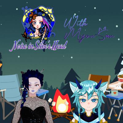 The Mythical Episode with MyonSan | Noise in Silve's Head