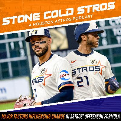 S3 Ep56: Major factors influencing change in Astros offseason formula