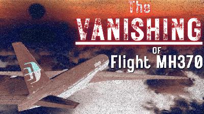 The BAFFLING Course Change, Disappearance And NEW EVIDENCE of Flight MH370 The BAFFLING Course Change, Disappearance And NEW EVIDENCE of Flight MH370