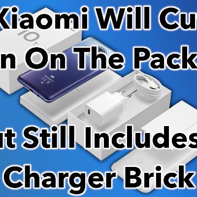 Xiaomi Are Making Their Packaging Eco-Friendly! While Keeping The Charger - The Daily Tech Podcast