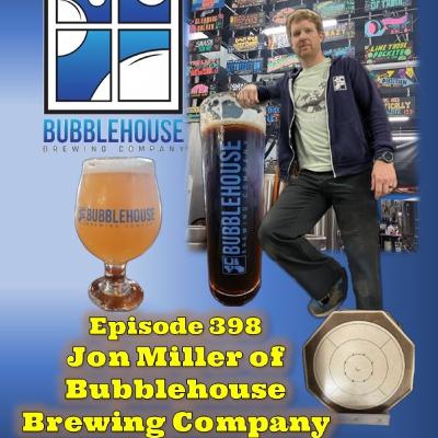 Pubcast 399 - Jon Miller of Bubblehouse Brewing