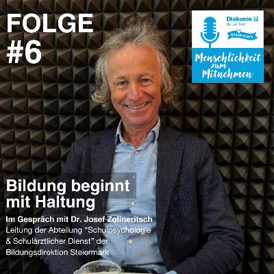 Bildung beginnt mit Haltung – Im Gespräch mit Dr. Josef Zollneritsch