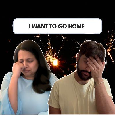#26 - I Want to Go Home: The Desperate Feeling of Homesickness