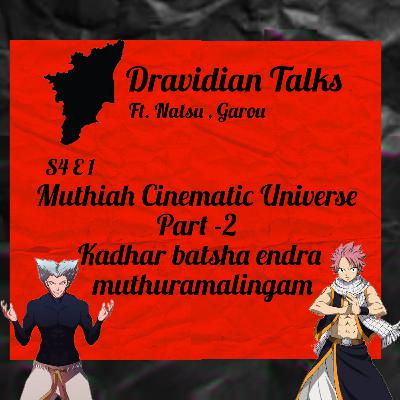 S4 E1 Muthiah Cinematic Universe Part 2 S4 E1 Muthiah Cinematic Universe Part 2