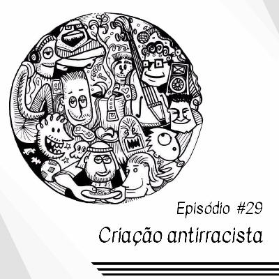 Criação antirracista Criação antirracista