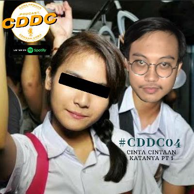 #CDDC04 CINTA CINTAAN KATANYA Pt 1 #CDDC04 CINTA CINTAAN KATANYA Pt 1