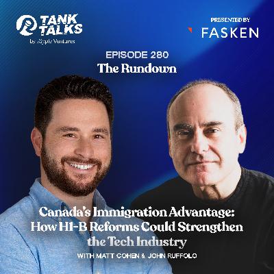 The Rundown 9/26/25: Canada’s Immigration Advantage: How H1-B Reforms Could Strengthen the Tech Industry