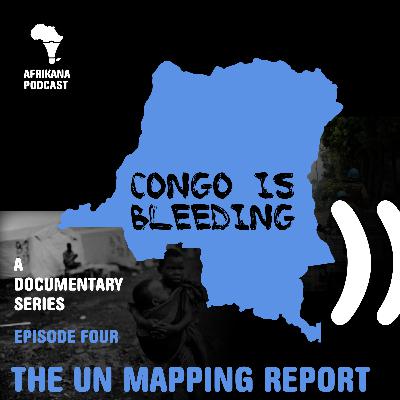 Congo Is Bleeding (4): The UN Mapping Report