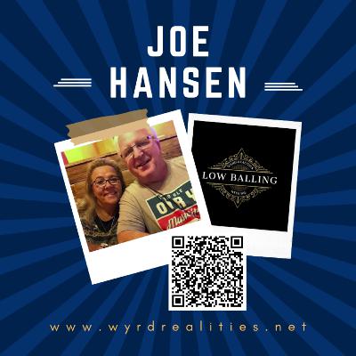 Getting to Know Joe Hansen, Author and Podcast Host of Low Balling with Joe Hansen