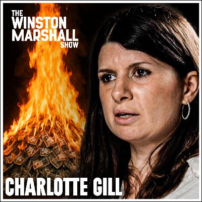 Charlotte Gill - Uncovered: Taxpayer’s Billions WASTED on Woke