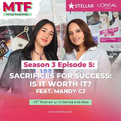 Sacrifice for Success: Is It Worth It? (feat. Mandy CJ) - MTF S3 E5
