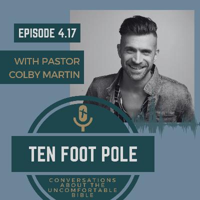 Ep 4.17 I’m Obsessed with Sin with Pastor Colby Martin