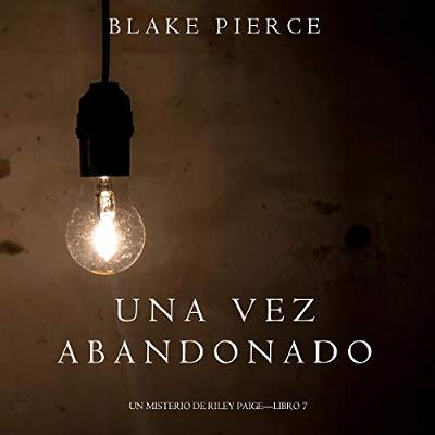 Una Vez Abandonado [Once Forsaken] (Audiolibro) | Prueba Gratis