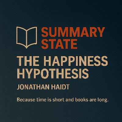 The Happiness Hypothesis: Ancient Wisdom Meets Modern Science
