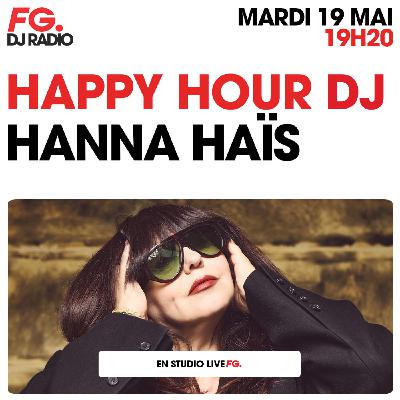 HAPPY HOUR DJ : HANNA HAÏS