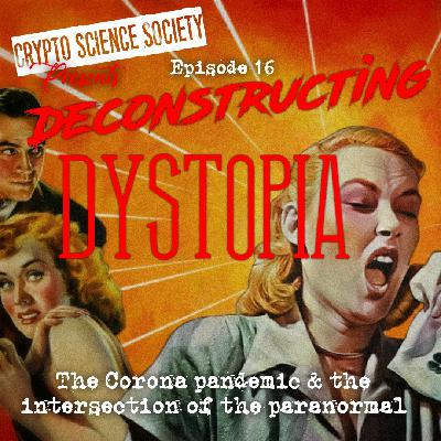 Deconstructing Dystopia: The Corona Pandemic and the Intersection of the Paranormal