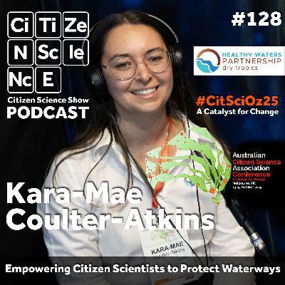 #128 Connecting Data and Community in the Dry Tropics with Kara-Mae Coulter-Atkins #128 Connecting Data and Community in the Dry Tropics with Kara-Mae Coulter-Atkins