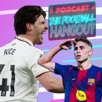 Rice & Arsenal | Fermin Lopez & Barcelona | AFCON Discussion Rice & Arsenal | Fermin Lopez & Barcelona | AFCON Discussion