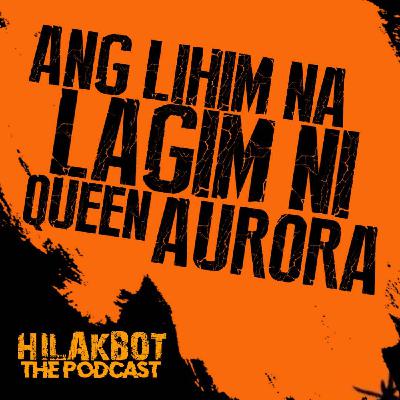 Ang LIHIM Na LAGIM ni QUEEN AURORA