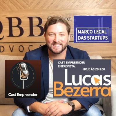 #05 - O Marco Legal das Startups e sua inovação para o setor no país - entrevista com Lucas Bezerra #05 - O Marco Legal das Startups e sua inovação para o setor no país - entrevista com Lucas Bezerra