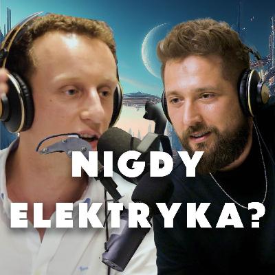 Nigdy Elektryka?! Gość: Szymon Adamczyk- MST [S5E5]