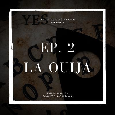 Mito, Leyenda o Realidad | Ep. 2 | LA OUIJA