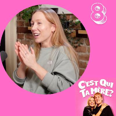 C'est Qui Ta Mère? #8 - Maude Landry