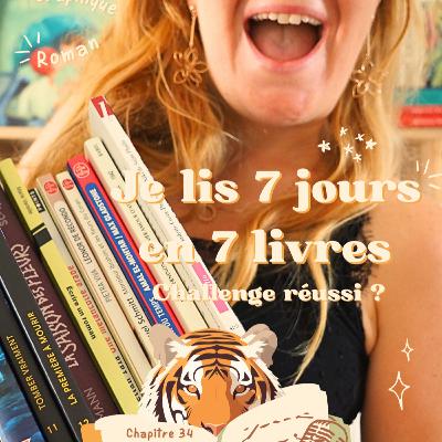 Chapitre 34 : 7 jours, 7 livres #4 Challenge réussi ? 📚🦁
