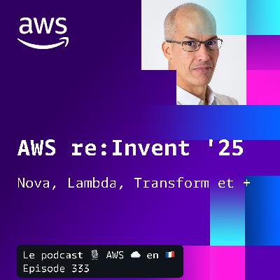 AWS re:Invent 25 re:Cap, partie 1 AWS re:Invent 25 re:Cap, partie 1