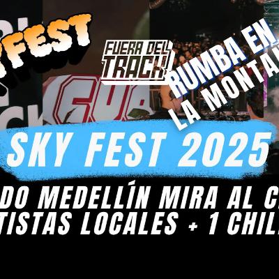 🔥 Así vivimos SKYFEST 2025 | El primer Vlog de Fuera del Track 🎥✨ 🔥 Así vivimos SKYFEST 2025 | El primer Vlog de Fuera del Track 🎥✨