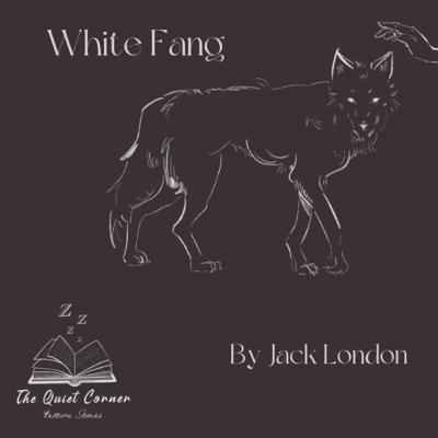 White Fang by Jack London Episode 1