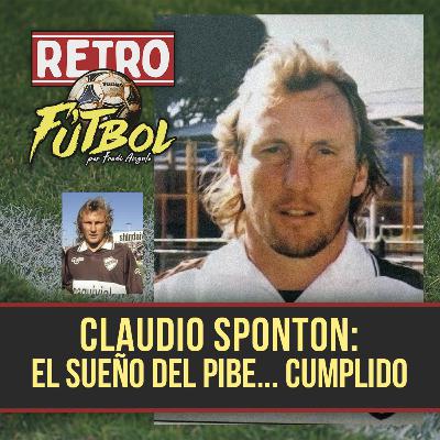 CLAUDIO SPONTON: "El sueño del pibe...cumplido"