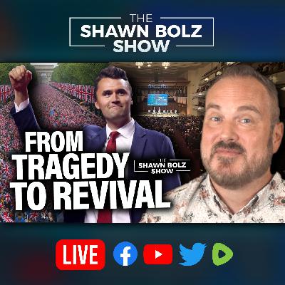 We are all Charlie Kirk Now: His Impact & Mandate! | The Shawn Bolz Show