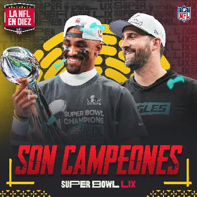 Philadelphia Eagles, campeón del Super Bowl LIX