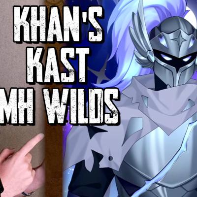 Monster Hunter Wilds Banter & New Content Discussion ft. Arc Knight - Khan's Kast