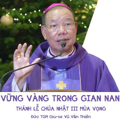 CN III MV A | Vững vàng trong gian nan | Đức TGM Giu-se Vũ Văn Thiên
