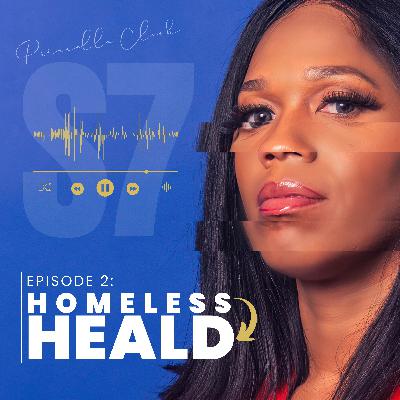 S7.Episode 2 - From Homeless to Healed