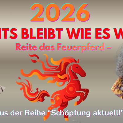 24.01.26 - Nichts bleibt wie es war! Reite das Feuerpferd!