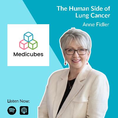 The Human Side of Lung Cancer: Reducing Stigma and Screening Program with Anne Fidler