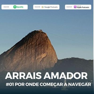 ARRRAIS AMADOR #01 - Por onde Começar a Navegar!