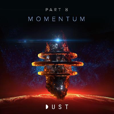 CHRYSALIS | Part Eight: Momentum