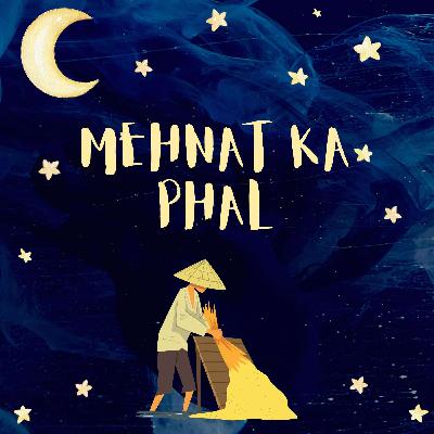 #S2|05 - Mehnat Ka Phal ( Hardwork Pays Off)