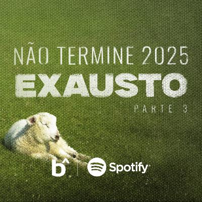 NÃO TERMINE 2025 EXAUSTO PARTE 3 | BetaCast