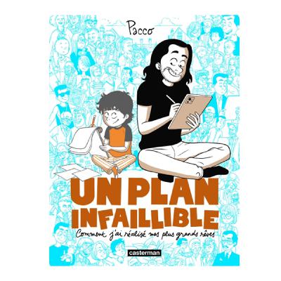 Un plan infaillible Comment j'ai réalisé mes plus grands rêves, avec Pacco. Dans ma bulle #628