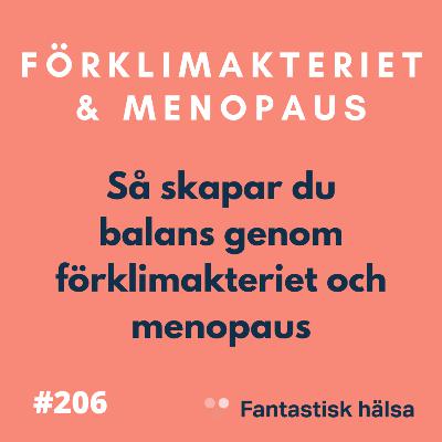 #206 Förklimakteriet och Menopaus