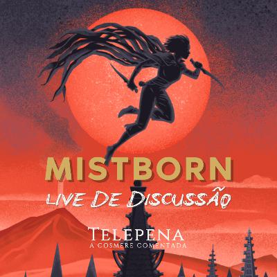 Telepena 015 - DISCUSSÃO DE MISTBORN