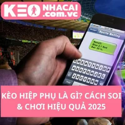 Kèo Hiệp Phụ: Chiến Thuật Đặt Cược Hiệu Quả Năm 2025 Kèo Hiệp Phụ: Chiến Thuật Đặt Cược Hiệu Quả Năm 2025