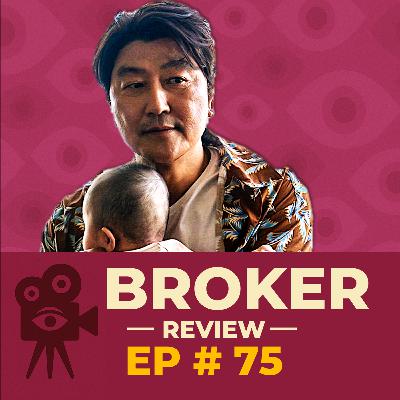 Ep # 75 - Broker [REVIEW]