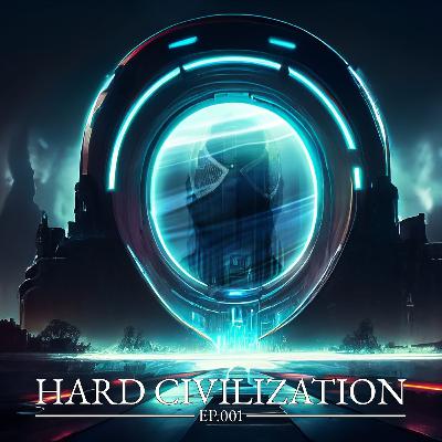 Hard Civilization (EP.#001)