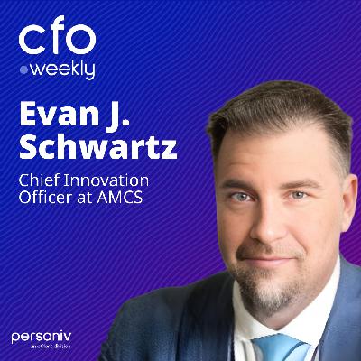 The CFO's Guide to ERP Success with Evan J. Schwartz, CIO at AMCS Group